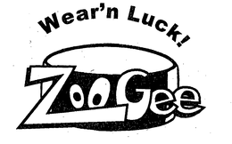 ZOOGEE WEAR'N LUCK! trademark