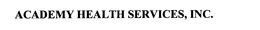 ACADEMY HEALTH SERVICES, INC. trademark