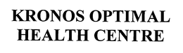KRONOS OPTIMAL HEALTH CENTRE trademark