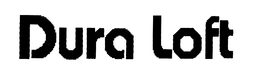 DURA LOFT trademark