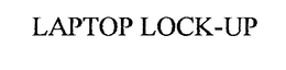 LAPTOP LOCK-UP trademark