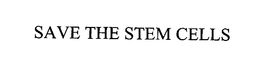 SAVE THE STEM CELLS trademark
