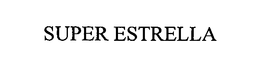 SUPER ESTRELLA trademark
