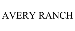 AVERY RANCH trademark