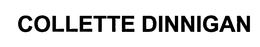 COLLETTE DINNIGAN trademark