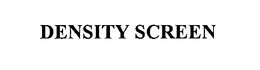 DENSITY SCREEN trademark