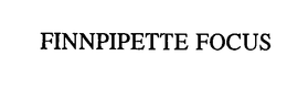 FINNPIPETTE FOCUS trademark