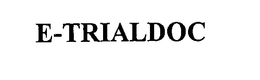 E-TRIALDOC trademark