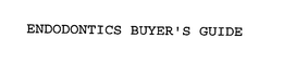 ENDODONTICS BUYER'S GUIDE trademark