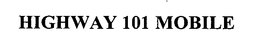 HIGHWAY 101 MOBILE trademark
