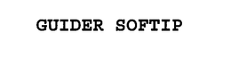 GUIDER SOFTIP trademark