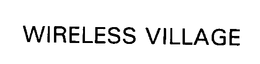 WIRELESS VILLAGE trademark
