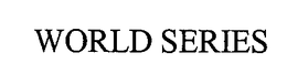 WORLD SERIES trademark
