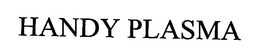 HANDY PLASMA trademark