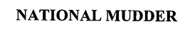 NATIONAL MUDDER trademark