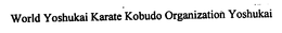 WORLD YOSHUKAI KARATE KOBUDO ORGANIZATION YOSHUKAI trademark