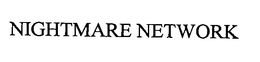 NIGHTMARE NETWORK trademark
