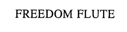 FREEDOM FLUTE trademark