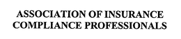 ASSOCIATION OF INSURANCE COMPLIANCE PROFESSIONALS trademark