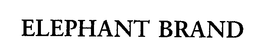 ELEPHANT BRAND trademark