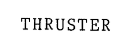 THRUSTER trademark