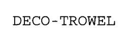 DECO-TROWEL trademark