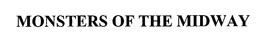 MONSTERS OF THE MIDWAY trademark