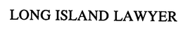 LONG ISLAND LAWYER trademark