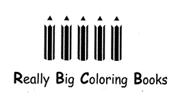REALLY BIG COLORING BOOKS trademark