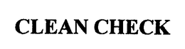 CLEAN CHECK trademark