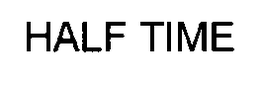 HALF TIME trademark