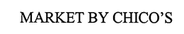 MARKET BY CHICO'S trademark