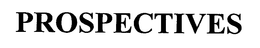 PROSPECTIVES trademark