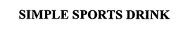 SIMPLE SPORTS DRINK trademark