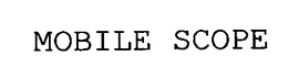 MOBILE SCOPE trademark