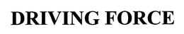 DRIVING FORCE trademark
