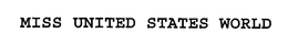 MISS UNITED STATES WORLD trademark