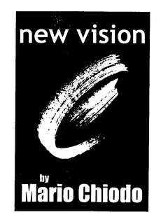 NEW VISION BY MARIO CHIODO trademark