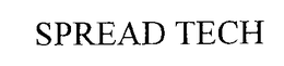 SPREAD TECH trademark
