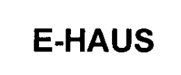 E-HAUS trademark