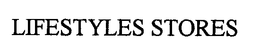 LIFESTYLES STORES trademark