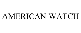 AMERICAN WATCH trademark
