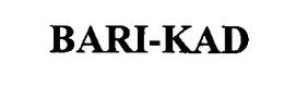 BARI-KAD trademark