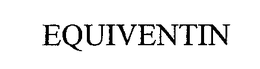 EQUIVENTIN trademark
