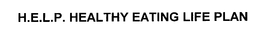 H.E.L.P. HEALTHY EATING LIFE PLAN trademark