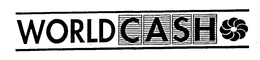 WORLD CASH trademark