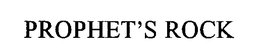 PROPHET'S ROCK trademark