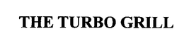 THE TURBO GRILL trademark