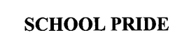 SCHOOL PRIDE trademark