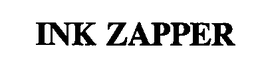 INK ZAPPER trademark